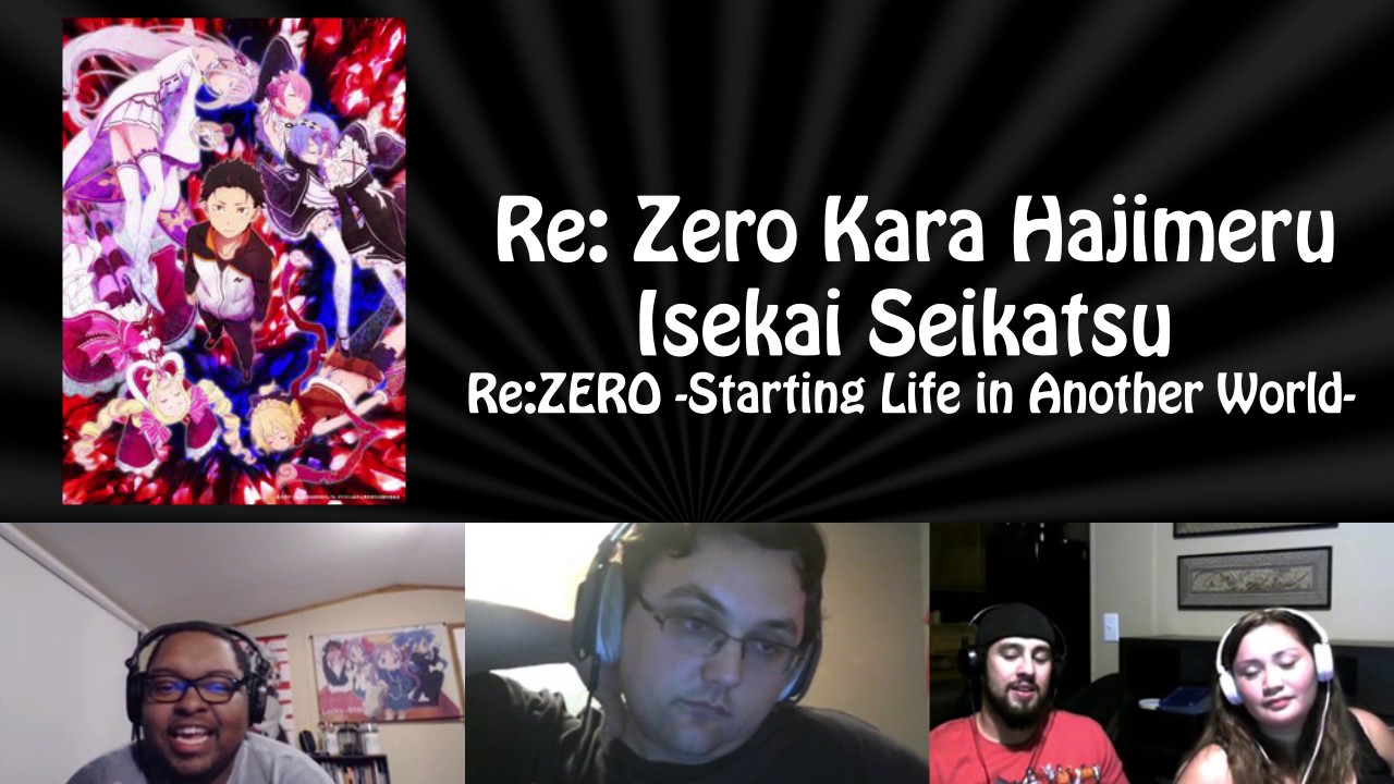 Final Thoughts on Re: Zero Kara Hajimeru Isekai Seikatsu – TacoYaki Bites!!!